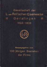Die Gesellschaft der L. von Roll'schen Eisenwerke und die Entwicklung der jurass (Umschlag)