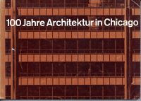 Grube, 100 Jahre Architektur in Chicago. (Umschlag)