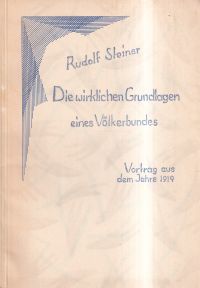 Steiner, Die wirklichen Grundlagen eines Völkerbundes in den wirtschaftlichen, r (Umschlag)