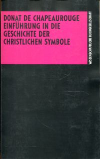 Chapeaurouge, Einführung in die Geschichte der christlichen Symbole. (Umschlag)