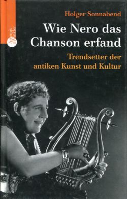 Sonnabend, Wie Nero das Chanson erfand. (Einband)