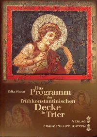 Simon, Das Programm der frühkonstantinischen Decke in Trier. (Umschlag)