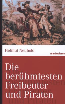 Neuhold, Die berühmtesten Freibeuter und Piraten. (Einband)