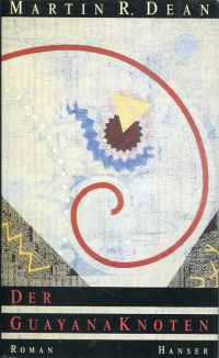 Dean, Der Guayanaknoten. (Umschlag)