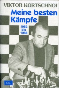 Kortschnoi, Meine besten Kämpfe. (Umschlag)