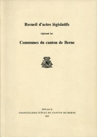 Recueil d'actes législatifs régissant les communes du canton de Berne. (Umschlag)