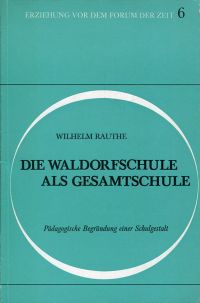 Rauthe, Die Waldorfschule als Gesamtschule. (Umschlag)