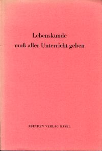 Lebenskunde muß aller Unterricht geben. (Umschlag)