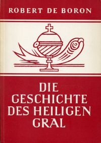 Robert de Boron: Die Geschichte des Heiligen Gral. (Umschlag)