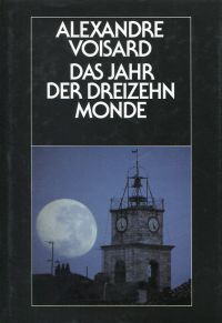 Voisard, Das Jahr der dreizehn Monde. (Umschlag)