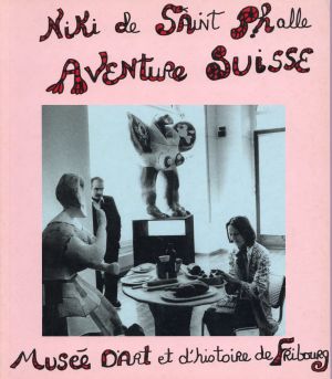 Niki de Saint Phalle. Aventure suisse. (Umschlag)