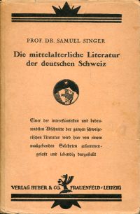 Singer, Die mittelalterliche Literatur der deutschen Schweiz. (Umschlag)