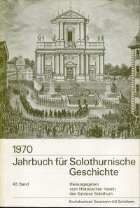 Jahrbuch für Solothurnische Geschichte; 43. Band/1970. (Umschlag)