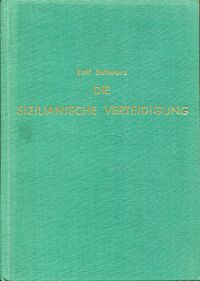 Schwarz, Handbuch der Schach-Eröffnungen ; 23: Sizilianische Verteidigung. (Umschlag)