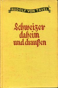 Tavel, Schweizer daheim und draussen. (Umschlag)