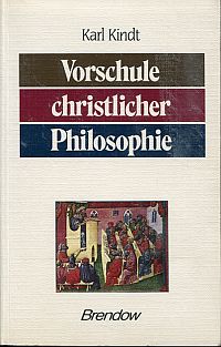 Kindt, Vorschule christlicher Philosophie. (Umschlag)