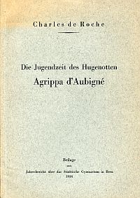 Roche, Die Jugendzeit des Hugenotten Agrippa d'Aubigné. (Umschlag)