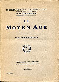 Funck-Brentano, Le Moyen Age. (Umschlag)