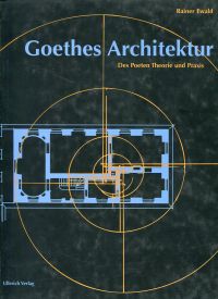 Ewald, Goethes Architektur. Des Poeten Theorie und Praxis. (Einband)