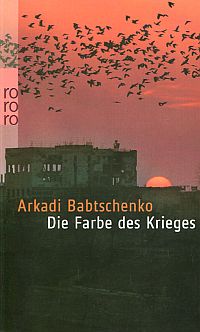 Babtschenko, Die Farbe des Krieges. (Umschlag)