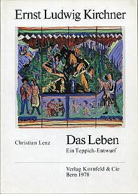 Ernst Ludwig Kirchner ; Das Leben. (Umschlag)