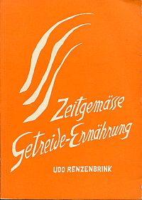 Renzenbrink, Zeitgemässe Getreide-Ernährung. (Umschlag)