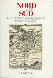 Paravicini, Nord und Süd in der deutschen Geschichte des Mittelalters. (Einband)