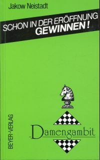 Neistadt, Schon in der Eröffnung gewinnen! Damengambit. (Umschlag)