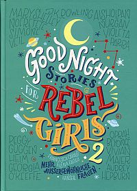 Cavallo, Good Night Stories for Rebel Girls 2. (Umschlag)