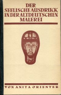 Orienter, Der seelische Ausdruck in der altdeutschen Malerei. (Umschlag)