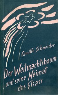 Schneider, Der Weihnachtsbaum und seine Heimat, das Elsass. (Umschlag)