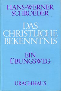 Schroeder, Das christliche Bekenntnis. (Umschlag)