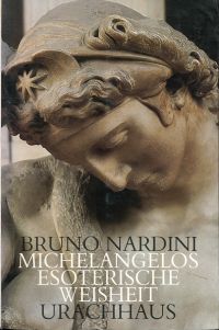 Nardini, Michelangelos esoterische Weisheit. (Umschlag)