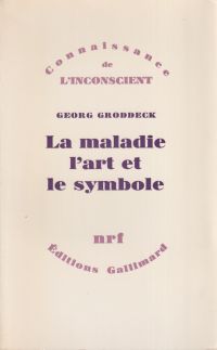 Groddeck, La maladie, l'art et le symbole. (Umschlag)