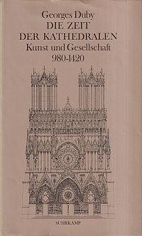 Duby, Die Zeit der Kathedralen. (Umschlag)