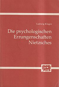Klages, Die psychologischen Errungenschaften Nietzsches. (Umschlag)