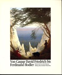 Von Caspar David Friedrich bis Ferdinand Hodler. (Umschlag)