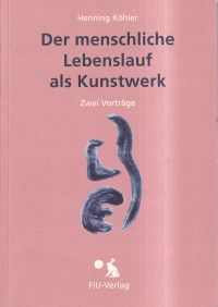 Köhler, Der menschliche Lebenslauf als Kunstwerk. (Umschlag)