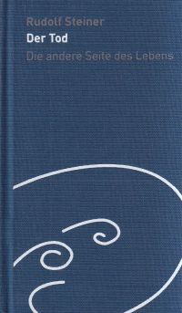 Steiner, Der Tod - die andere Seite des Lebens. (Umschlag)