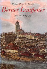 Dettwiler Rustici, Berner Lauffeuer. (Umschlag)