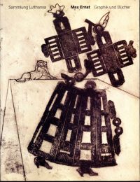 Ausstellung Max Ernst - Graphik und Bücher, Max Ernst - Graphik und Bücher. (Umschlag)
