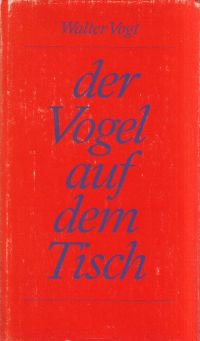 Vogt, Der Vogel auf dem Tisch. (Umschlag)