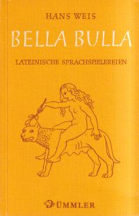 Weis, Bella Bulla. (Umschlag)